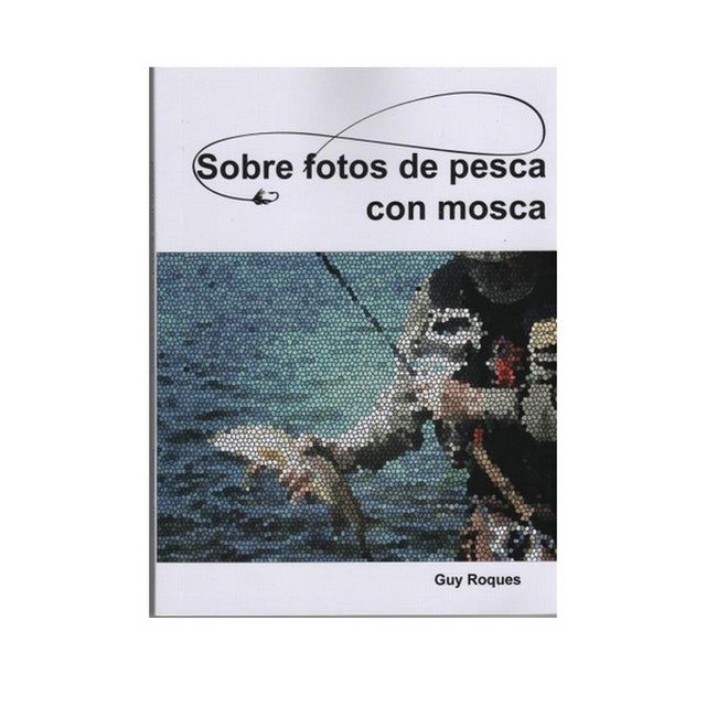 SOBRE FOTOS DE PESCA CON MOSCA